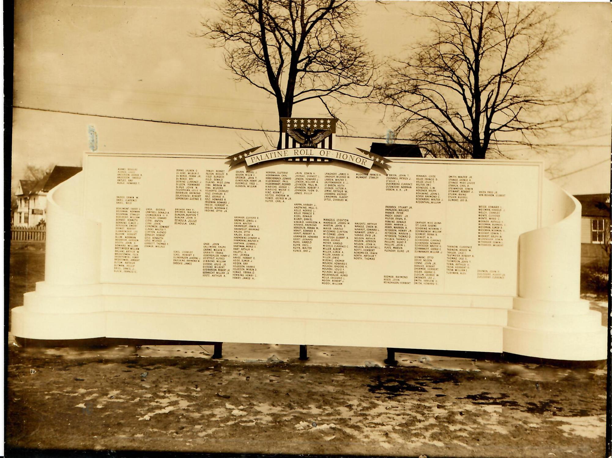 The Palatine Roll of Honor, which once stood in Palatine honors veterans from the town. 

In 1991, a new memorial was erected on the corner of Northwest Highway and Wood street.

Courtesy of the Palatine Historical Society